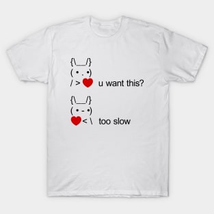 bunny u want this? too slow ASCII Text Art T-Shirt